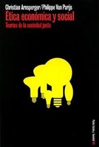 ETICA ECONOMICA Y SOCIAL. TEORIAS DE LA SOCIEDAD JUSTA | 9788449312847 | ARNSPERGER, CHRISTIAN; P. VAN PARIJS | Llibreria Drac - Librería de Olot | Comprar libros en catalán y castellano online