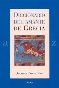 DICCIONARIO DEL AMANTE DE GRECIA | 9788449313134 | LACARRIERE, JACQUES | Llibreria Drac - Llibreria d'Olot | Comprar llibres en català i castellà online