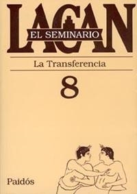 SEMINARIO, EL  Nº 8 : LA TRANSFERENCIA | 9789501239768 | LACAN, JACQUES | Llibreria Drac - Librería de Olot | Comprar libros en catalán y castellano online