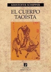 CUERPO TAOISTA, EL | 9788449313943 | SCHIPPER, KRISTOFER | Llibreria Drac - Librería de Olot | Comprar libros en catalán y castellano online