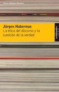 ETICA DEL DISCURSO Y LA CUESTION DE LA VERDAD, LA | 9788449314483 | HABERMAS, JURGEN | Llibreria Drac - Librería de Olot | Comprar libros en catalán y castellano online