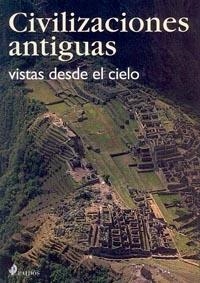 CIVILIZACIONES ANTIGUAS VISTAS DESDE EL CIELO | 9788449314667 | Llibreria Drac - Llibreria d'Olot | Comprar llibres en català i castellà online