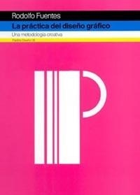 PRACTICA DEL DISEÑO GRAFICO, LA | 9788449316692 | FUENTES, RODOLFO | Llibreria Drac - Llibreria d'Olot | Comprar llibres en català i castellà online