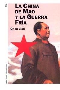 CHINA DE MAO Y LA GUERRA FRIA, LA | 9788449317248 | JIAN, CHEN | Llibreria Drac - Llibreria d'Olot | Comprar llibres en català i castellà online