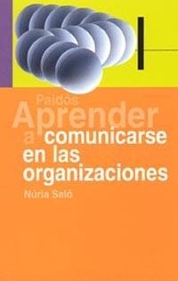 APRENDER A COMUNICARSE EN LAS ORGANIZACIONES | 9788449317712 | SALO, NURIA | Llibreria Drac - Librería de Olot | Comprar libros en catalán y castellano online