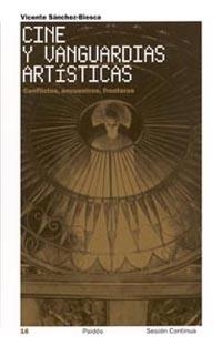 CINE Y VANGUARDIAS ARTISTICAS | 9788449315282 | SANCHEZ-BIOSCA, VICENTE | Llibreria Drac - Librería de Olot | Comprar libros en catalán y castellano online