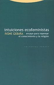 INTUICIONES ECOFEMINISTAS | 9788481644142 | GEBARA, IVONE | Llibreria Drac - Llibreria d'Olot | Comprar llibres en català i castellà online