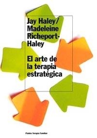ARTE DE LA TERAPIA ESTRATEGICA, EL | 9788449318443 | HALEY, JAY / RICHEPORT-HALEY, MADELEINE | Llibreria Drac - Llibreria d'Olot | Comprar llibres en català i castellà online