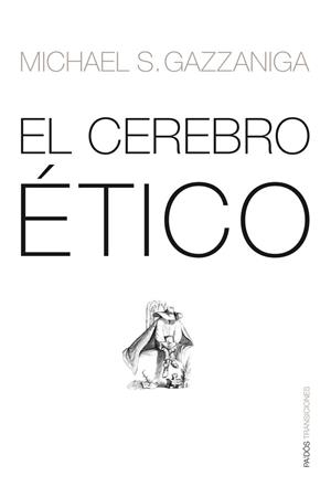CEREBRO ETICO, EL | 9788449318856 | GAZZANIGA, MICHAEL S. | Llibreria Drac - Llibreria d'Olot | Comprar llibres en català i castellà online