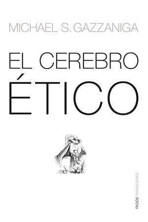 CEREBRO ETICO, EL | 9788449318856 | GAZZANIGA, MICHAEL S. | Llibreria Drac - Llibreria d'Olot | Comprar llibres en català i castellà online