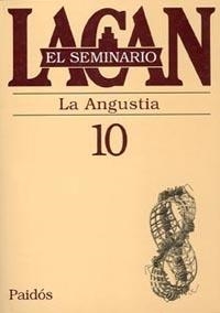 SEMINARIO 10  LA ANGUSTIA | 9789501239782 | LACAN, JACQUES | Llibreria Drac - Librería de Olot | Comprar libros en catalán y castellano online