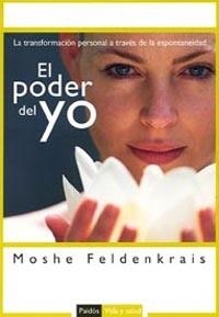 PODER DEL YO, EL | 9788449319273 | FELDENKRAIS, MOSHE | Llibreria Drac - Librería de Olot | Comprar libros en catalán y castellano online