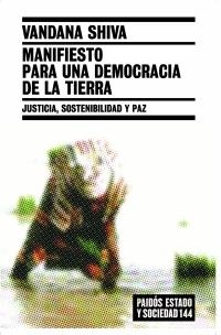 MANIFIESTO PARA UNA DEMOCRACIA DE LA TIERRA | 9788449319464 | SHIVA, VANDANA | Llibreria Drac - Librería de Olot | Comprar libros en catalán y castellano online