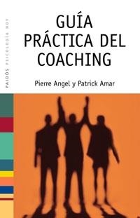 GUIA PRACTICA DEL COACHING | 9788449319556 | ANGEL, PIERRE / AMAR, PATRICK | Llibreria Drac - Llibreria d'Olot | Comprar llibres en català i castellà online