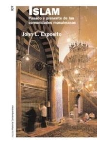 ISLAM. PASADO Y PRESENTE DE LAS COMUNIDADES MUSULMANAS | 9788449319402 | ESPOSITO, JOHN L. | Llibreria Drac - Llibreria d'Olot | Comprar llibres en català i castellà online
