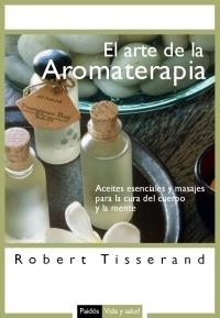ARTE DE LA AROMATERAPIA, EL | 9788449319983 | TISSERAND, ROBERT | Llibreria Drac - Llibreria d'Olot | Comprar llibres en català i castellà online