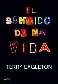 SENTIDO DE LA VIDA, EL | 9788449320828 | EAGLETON, T. | Llibreria Drac - Llibreria d'Olot | Comprar llibres en català i castellà online