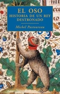 OSO, EL. HISTORIA DE UN REY DESTRONADO | 9788449321047 | PASTOUREAU, MICHEL | Llibreria Drac - Llibreria d'Olot | Comprar llibres en català i castellà online