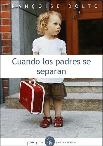 CUANDO LOS PADRES SE SEPARAN | 9788449325243 | DOLTO, FRANCOISE | Llibreria Drac - Llibreria d'Olot | Comprar llibres en català i castellà online
