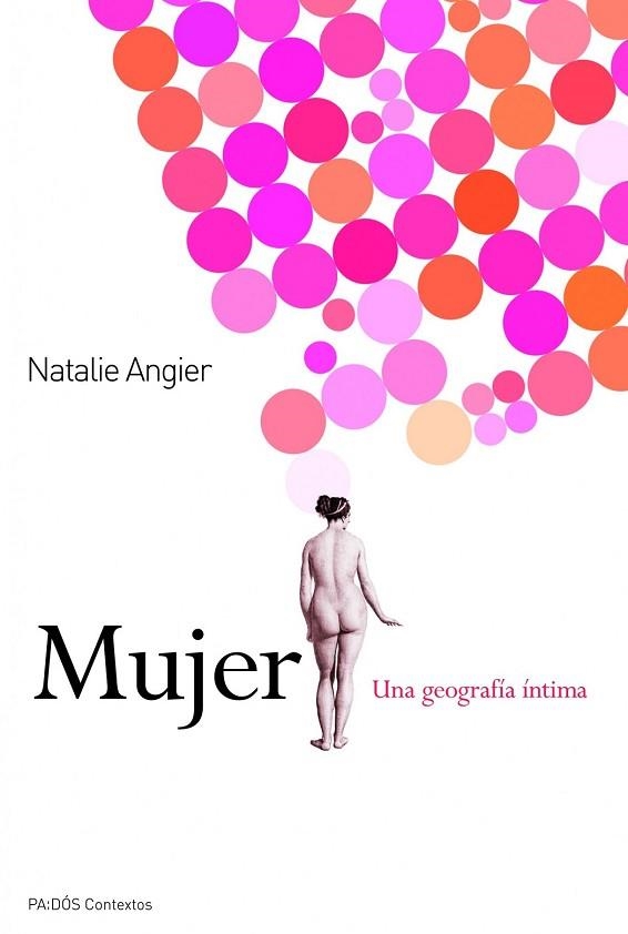 MUJER. UNA GEOGRAFIA INTIMA | 9788449325427 | ANGIER, NATALIE | Llibreria Drac - Llibreria d'Olot | Comprar llibres en català i castellà online