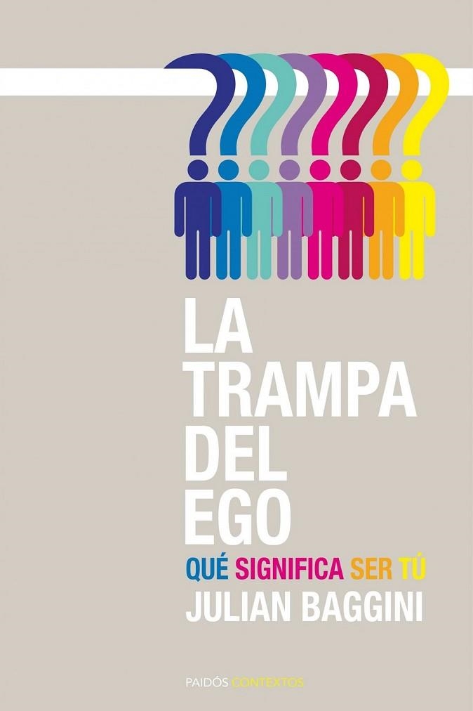 TRAMPA DEL EGO, LA | 9788449326608 | BAGGINI, JULIAN | Llibreria Drac - Librería de Olot | Comprar libros en catalán y castellano online