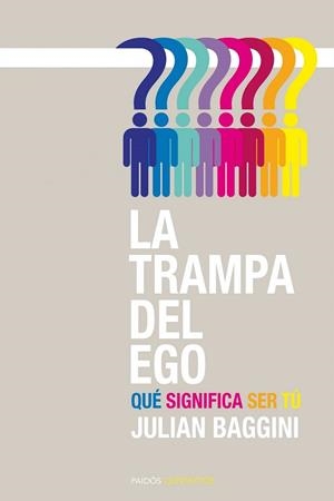 TRAMPA DEL EGO, LA | 9788449326608 | BAGGINI, JULIAN | Llibreria Drac - Librería de Olot | Comprar libros en catalán y castellano online