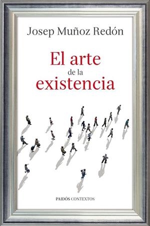 ARTE DE LA EXISTENCIA, EL | 9788449327209 | REDON, JUAN ANTONIO | Llibreria Drac - Llibreria d'Olot | Comprar llibres en català i castellà online