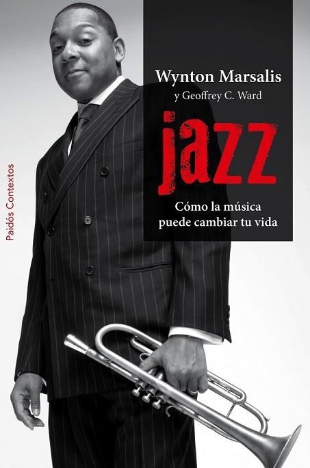 JAZZ. COMO LA MUSICA PUEDE CAMBIAR TU VIDA | 9788449327971 | MARSALIS, WYNTON | Llibreria Drac - Llibreria d'Olot | Comprar llibres en català i castellà online