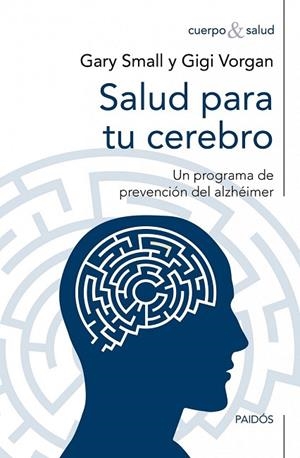 SALUD PARA TU CEREBRO | 9788449327667 | SMALL, GARY;VORGAN, GIGI | Llibreria Drac - Librería de Olot | Comprar libros en catalán y castellano online
