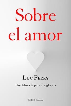 SOBRE EL AMOR | 9788449328121 | FERRY, LUC | Llibreria Drac - Llibreria d'Olot | Comprar llibres en català i castellà online