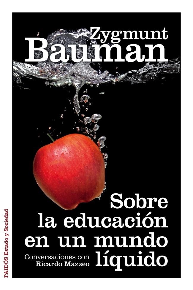 SOBRE LA EDUCACION EN UN MUNDO LIQUIDO | 9788449328114 | BAUMAN, ZYGMUNT | Llibreria Drac - Llibreria d'Olot | Comprar llibres en català i castellà online