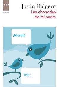 CHORRADAS DE MI PADRE, LAS | 9788498678970 | HALPERN, JUSTIN | Llibreria Drac - Llibreria d'Olot | Comprar llibres en català i castellà online