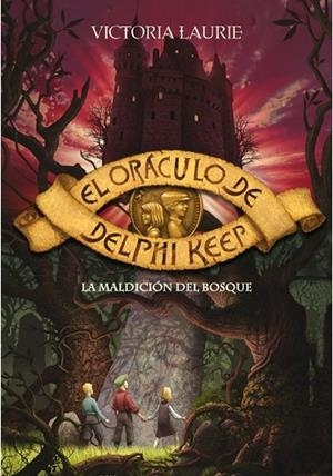 MALDICION DEL BOSQUE, LA (EL ORACULO DE DELPHI KEEP) | 9788484416920 | LAURIE, VICTORIA | Llibreria Drac - Llibreria d'Olot | Comprar llibres en català i castellà online