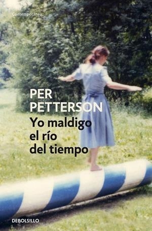 YO MALDIGO EL RIO DEL TIEMPO | 9788499087153 | PETTERSON, PER | Llibreria Drac - Librería de Olot | Comprar libros en catalán y castellano online