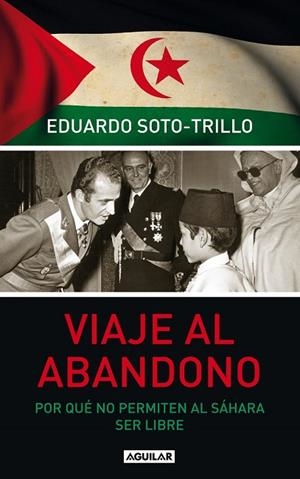 VIAJE AL ABANDONO | 9788403101487 | SOTO-TRILLO, EDUARDO | Llibreria Drac - Librería de Olot | Comprar libros en catalán y castellano online