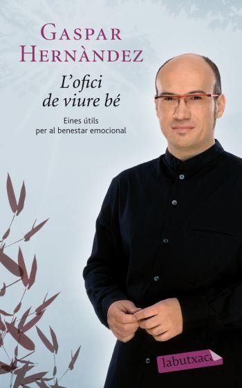 OFICI DE VIURE BE, L' | 9788499302263 | HERNANDEZ, GASPAR | Llibreria Drac - Librería de Olot | Comprar libros en catalán y castellano online