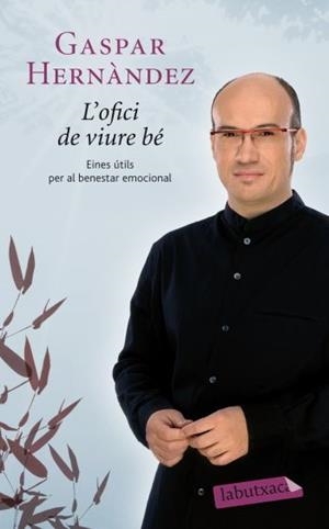 OFICI DE VIURE BE, L' | 9788499302263 | HERNANDEZ, GASPAR | Llibreria Drac - Librería de Olot | Comprar libros en catalán y castellano online