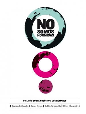 NO SOMOS HORMIGAS | 9788483068038 | CASADO, FERNANDO; CREUS, JAVIER | Llibreria Drac - Librería de Olot | Comprar libros en catalán y castellano online