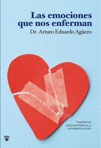 EMOCIONES QUE NOS ENFERMAN, LAS | 9788492981335 | EDUARDO, DR. ARTURO | Llibreria Drac - Librería de Olot | Comprar libros en catalán y castellano online