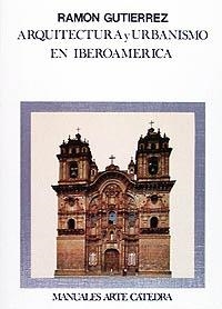 ARQUITECTURA Y URBANISMO EN IBEROAMERICA | 9788437619934 | GUTIERREZ, RAMON | Llibreria Drac - Librería de Olot | Comprar libros en catalán y castellano online