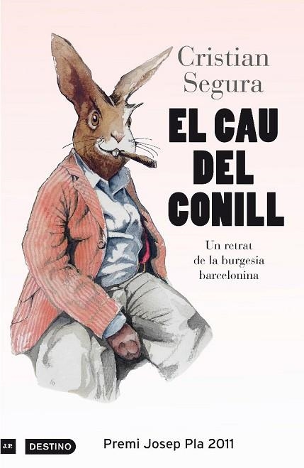 CAU DEL CONILL, EL PREMI JOSEP PLA 2011 | 9788497101912 | SEGURA, CRISTIAN | Llibreria Drac - Librería de Olot | Comprar libros en catalán y castellano online