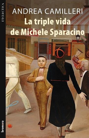 TRIPLE VIDA DE MICHELE SPARACINO, LA | 9788498246513 | CAMILLERI, ANDREA | Llibreria Drac - Llibreria d'Olot | Comprar llibres en català i castellà online