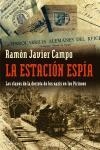 ESTACION ESPIA, LA | 9788483076569 | CAMPO, RAMON JAVIER | Llibreria Drac - Librería de Olot | Comprar libros en catalán y castellano online