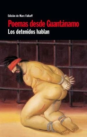 POEMAS DESDE GUANTANAMO: LOS DETENIDOS HABLAN | 9788483078198 | FALKOFF, MARC | Llibreria Drac - Librería de Olot | Comprar libros en catalán y castellano online