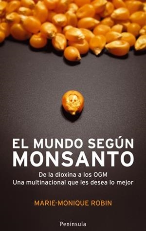 MUNDO SEGUN MONSANTO, EL | 9788483078402 | ROBIN, MARIE-MONIQUE | Llibreria Drac - Librería de Olot | Comprar libros en catalán y castellano online
