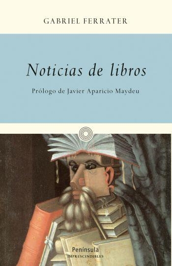 NOTICIAS DE LIBROS | 9788499421681 |  FERRATER, GABRIEL | Llibreria Drac - Librería de Olot | Comprar libros en catalán y castellano online