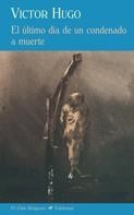 ULTIMO DIA DE UN CONDENADO A MUERTE, EL | 9788477026907 | HUGO, VICTOR | Llibreria Drac - Llibreria d'Olot | Comprar llibres en català i castellà online