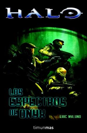 HALO: LOS ESPECTROS DE ONYX (PRIMERA SAGA 4) | 9788448044602 | NYLUND, ERIC | Llibreria Drac - Librería de Olot | Comprar libros en catalán y castellano online