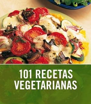 101 RECETAS VEGETARIANAS | 9788425345968 | VV.AA. | Llibreria Drac - Llibreria d'Olot | Comprar llibres en català i castellà online