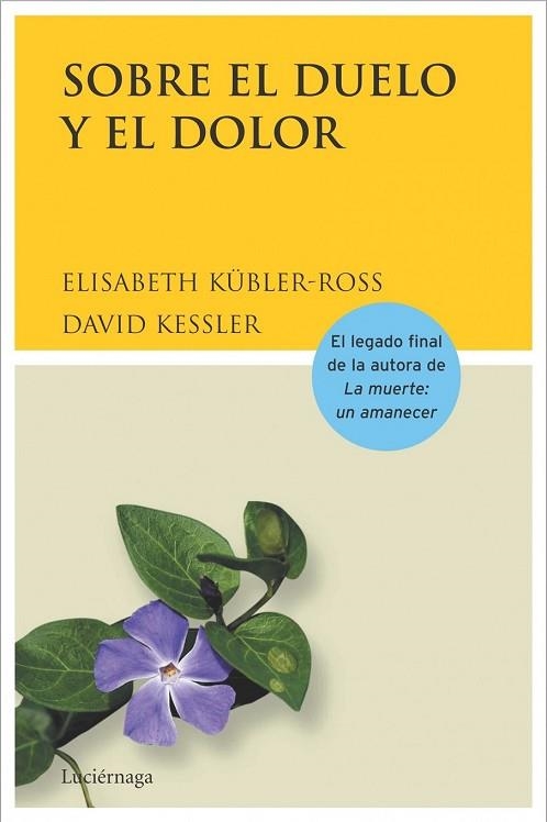 SOBRE EL DUELO Y EL DOLOR | 9788489957749 | KUBLER-ROSS, E./ KESSLER, D. | Llibreria Drac - Librería de Olot | Comprar libros en catalán y castellano online